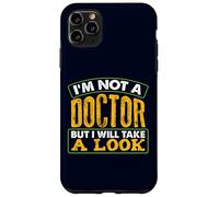 Je ne suis Pas médecin mais Je Vais y Jeter Un œil drôle et Sarcastique Coque pour iPhone 11 Pro Max