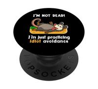 Je ne suis Pas Mort, Je m'entraîne à éviter Les Idiots PopSockets PopGrip Adhésif