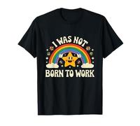 Je ne suis Pas né pour Travailler T-Shirt