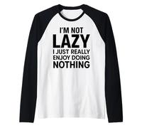 Je ne suis Pas Paresseux, J'aime Juste ne Rien Faire d'drôle, d'humeur Sarcastique Manche Raglan