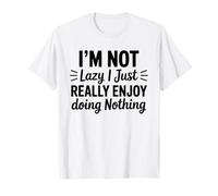 Je ne suis Pas Paresseux, J'aime Vraiment ne Rien Faire T-Shirt