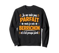 Je ne suis Pas Parfait mais Je suis berrichon Sweatshirt