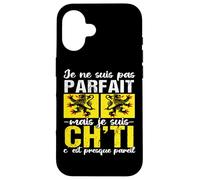 Je Ne suis Pas Parfait mais Je suis Ch’ti Humour Nord Coque pour iPhone 16