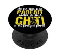 Je Ne suis Pas Parfait mais Je suis Ch’ti Humour Nord PopSockets PopGrip Adhésif