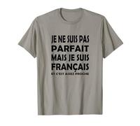 Je ne suis Pas Parfait mais Je suis français et C'est Assez Proche T-Shirt