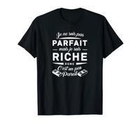je ne suis pas parfait mais je suis riche T-Shirt