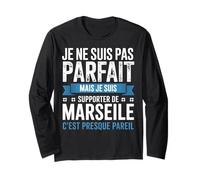 Je ne suis pas Parfait mais Je suis Supporter de Marseille Manche Longue