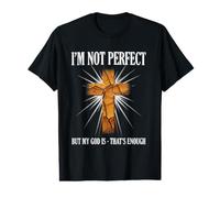 Je ne suis Pas Parfait, mais Mon Dieu, ça Suffit T-Shirt Graphique avec Valeur