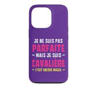 Je Ne suis Pas Parfaite mais Cavalière C'est Encore Mieux Coque pour iPhone 13 Pro
