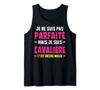 Je Ne suis Pas Parfaite mais Cavalière C'est Encore Mieux Débardeur