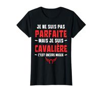 Je Ne suis Pas Parfaite mais Cavalière C'est Encore Mieux T-Shirt