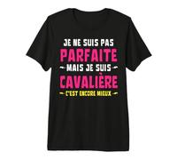 Je Ne suis Pas Parfaite mais Cavalière C'est Encore Mieux T-Shirt Haut de Gamme