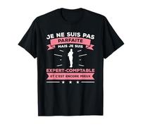 Je Ne Suis Pas Parfaite Mais Je Suis Expert-Comptable T-Shirt