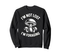 Je ne suis Pas Perdu, Je Cherche Un Champignon mycologue fourrageur Sweatshirt