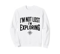 Je ne suis Pas Perdu, j'explore Les Voyages d'aventuriers Sweatshirt