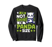 Je ne suis Pas Petit, J'Ai la Taille d'un Panda Sweatshirt