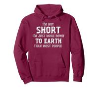 Je ne suis Pas Petit, Je suis Juste Plus Terre-à-Terre Que la Plupart des Gens Sweat à Capuche