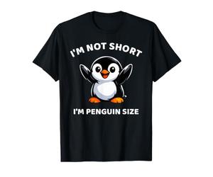 Je ne suis Pas Petit, Je suis Un Pingouin de la Taille d'un Pingouin, Amoureux des Animaux, propriétaire de Pingouins T-Shirt
