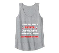 Je ne suis Pas Petite Je suis échantillon de Perfection Débardeur, Femme, Gris Chiné, S