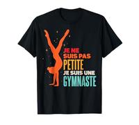Je Ne Suis Pas Petite Je Suis Une Gymnastique Artistique T-Shirt