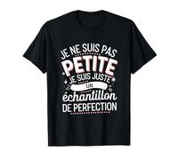 Je Ne Suis Pas Petite Parfaite Femme present Amusant T-Shirt