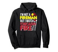 Je ne suis pas pompier mais je regarde Chicago Fire Sweat à Capuche