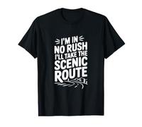 Je ne suis Pas pressée, Je Vais emprunter la Route panoramique Life Journey T-Shirt Graphique avec Valeur