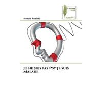 Je ne suis pas Psy Je suis Malade - Romàn Ramirez - Muse Editions - Poche - Roman