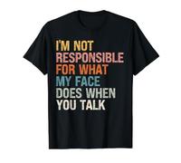 Je ne suis Pas Responsable de ce Que Mon Visage Fait Quand Vous Parlez T-Shirt Graphique avec Valeur, Homme, Noir, XL