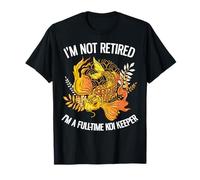 Je ne suis Pas retraité, Je suis Gardien de carpes koï à Plein Temps T-Shirt