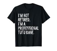 Je ne suis pas retraité, je suis un grand-père amusant de Tutu Kane T-Shirt