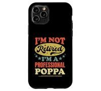 Je ne suis Pas retraité, Je suis Un Professionnel, Poppa Funny Pater's Day Coque pour iPhone 11 Pro