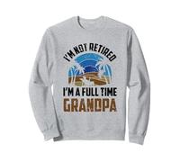 Je ne suis Pas retraité Je suis Un retraité à Plein Temps de Mon Grand-père Sweatshirt