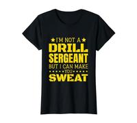 Je ne suis Pas Sergent instructeur, mais Je Peux Te Faire transpirer T-Shirt Graphique avec Valeur, Femme, Noir, S