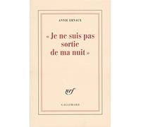 Je ne suis pas sortie de ma nuit