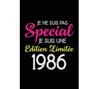 Je ne suis pas special Je suis une edition limitée 1986: Cadeau d'anniversaire, carnet de notes ligné, journal intime, Cadeau pour fille, ... les souvenirs, organiser les pensées ....