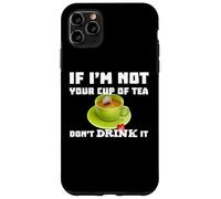 Je Ne suis Pas Ta Tasse De Thé Ne La Bois Pas Citation Amaya Coque pour iPhone 11 Pro Max