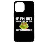 Je Ne suis Pas Ta Tasse De Thé Ne La Bois Pas Citation Amaya Coque pour iPhone 13 Pro Max