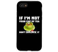 Je Ne suis Pas Ta Tasse De Thé Ne La Bois Pas Citation Amaya Coque pour iPhone SE (2020) / 7/8