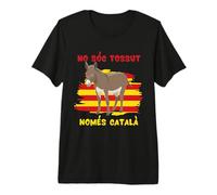 Je ne suis Pas têtu Juste Catalan âne avec Drapeau Catalogne T-Shirt Haut de Gamme