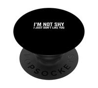 Je ne suis Pas timide, Je n'aime Tout Simplement Pas Ton Humour Sarcastique PopSockets PopGrip Adhésif