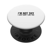 Je ne suis Pas timide, Je n'aime Tout Simplement Pas Ton Humour Sarcastique PopSockets PopGrip Adhésif