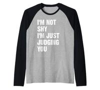 Je ne suis Pas timide, Je Te Juge Juste Manche Raglan