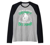 Je ne suis pas toujours grincheuse, parfois je saute à ski Manche Raglan
