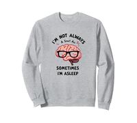 Je ne suis Pas Toujours Intelligente, Parfois Je Dors (drôle de Cerveau) Sweatshirt, Unisexe pour Adultes, Gris Chiné, XL