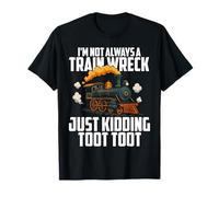 Je ne suis Pas Toujours Un Accident de Train, Je plaisante, Toot Toot Train T-Shirt