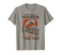 Je ne suis Pas Toujours Un Accident de Train, Je plaisante trop T-Shirt