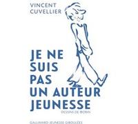 Je ne suis pas un auteur jeunesse Vincent Cuvellier (Auteur), Pascal Robin (Illustration)