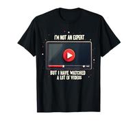 Je ne suis Pas Un Expert mais J'Ai regardé Beaucoup de vidéos T-Shirt