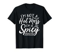 Je ne suis Pas Un gâchis Je suis Une Catastrophe épicée T-Shirt Graphique avec Valeur